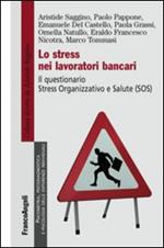 Lo stress nei lavoratori bancari. Il questionario Stress Organizzativo e Salute (SOS)