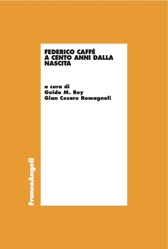 Federico Caffè a cento anni dalla nascita - copertina