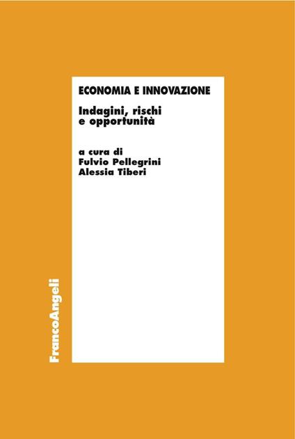 Economia e innovazione. Indagini, rischi e opportunità - copertina