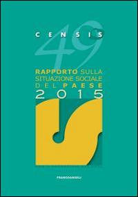 49° rapporto sulla situazione sociale del paese 2015 - CENSIS - copertina