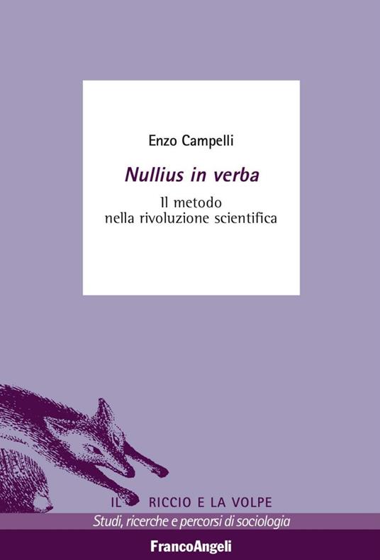 Nullius in verba. Il metodo nella rivoluzione scientifica - Enzo Campelli - copertina