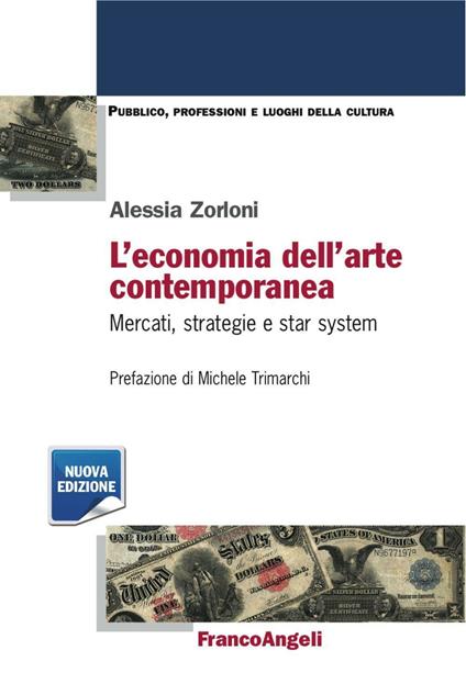 L'economia dell'arte contemporanea. Mercati strategie e star system - Alessia Zorloni - copertina