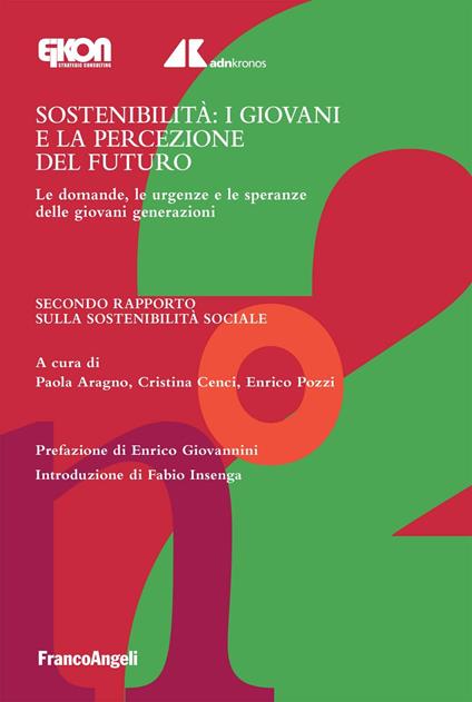 Sostenibilità: i giovani e la percezione del futuro - V.V.A.A.,Paola Aragno,Cristina Cenci,Enrico Pozzi - ebook