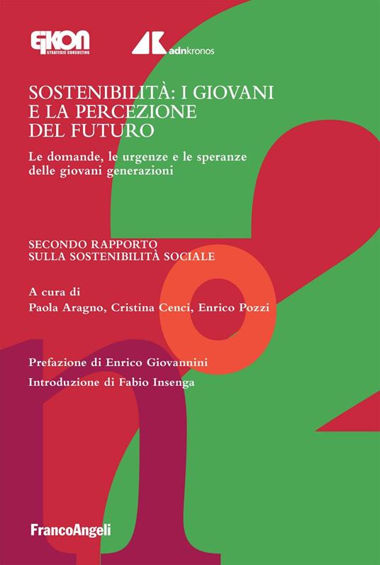 Sostenibilità: i giovani e la percezione del futuro - V.V.A.A.,Paola Aragno,Cristina Cenci,Enrico Pozzi - ebook