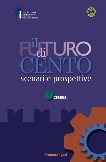Il futuro di Cento. Scenari e prospettive - CENSIS - ebook