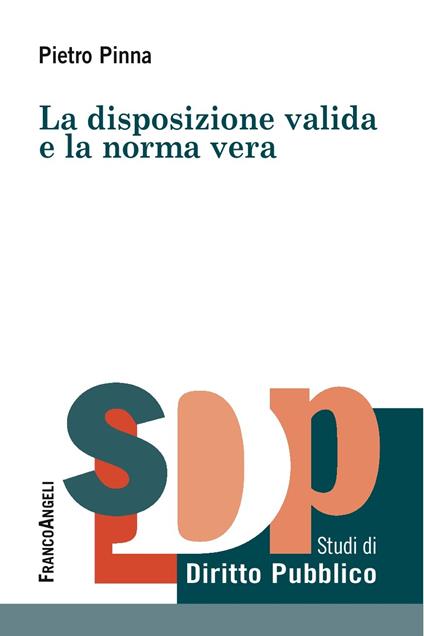 La disposizione valida e la norma vera - Piero Pinna - ebook