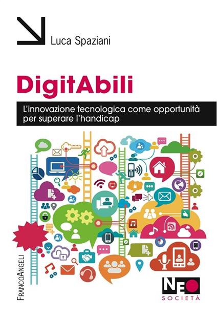 DigitAbili. L'innovazione tecnologica come opportunità per superare l'handicap - Luca Spaziani - ebook
