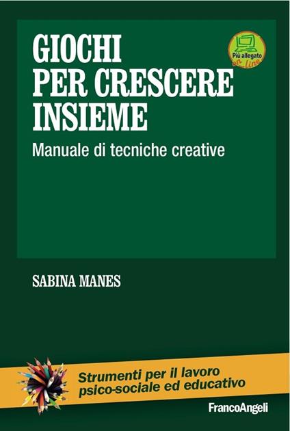 Giochi per crescere insieme. Manuale di tecniche creative - Sabina Manes - ebook
