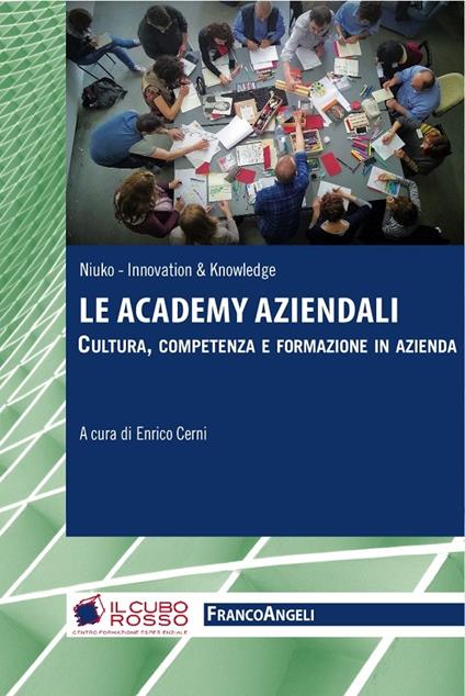 Le academy aziendali. Cultura, competenza e formazione in azienda - Enrico Cerni - ebook