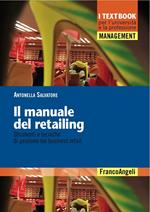 Il manuale del retailing. Strumenti e tecniche di gestione del business retail