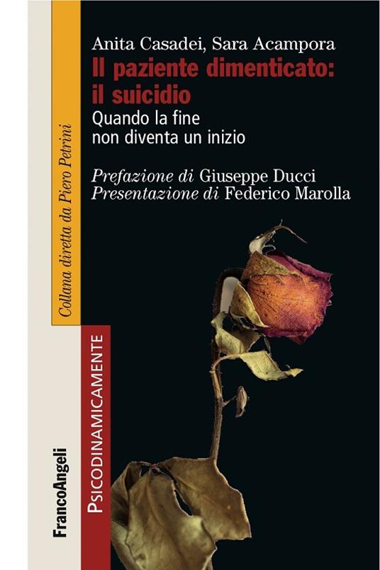 Il paziente dimenticato: il suicidio. Quando la fine non diventa un inizio - Sara Acampora,Anita Casadei - ebook