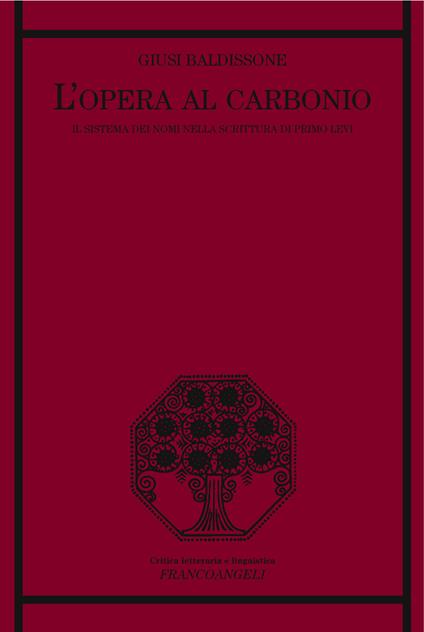 L' opera al carbonio. Il sistema dei nomi nella scrittura di Primo Levi - Giusi Baldissone - ebook
