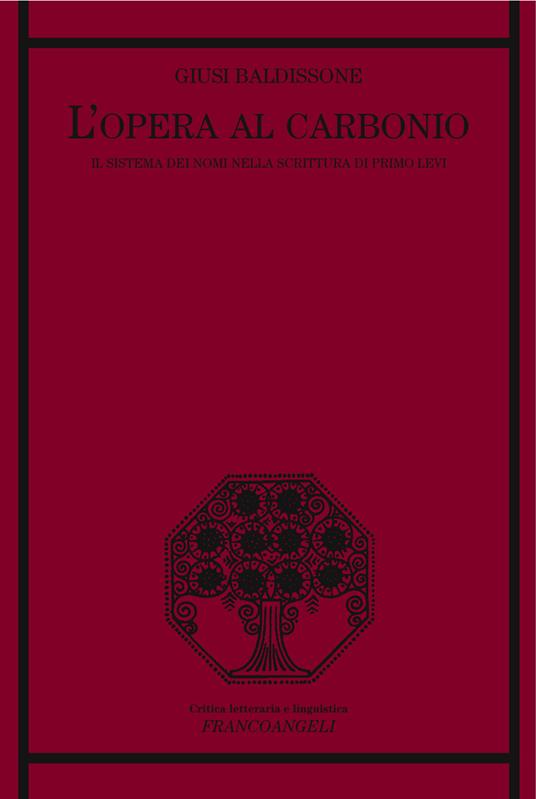 L' opera al carbonio. Il sistema dei nomi nella scrittura di Primo Levi - Giusi Baldissone - ebook