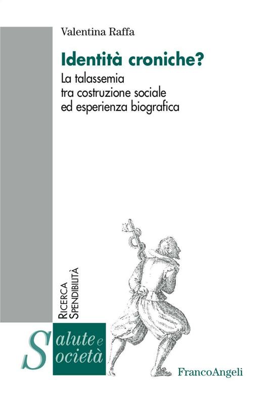 Identità croniche? La talassemia tra costruzione sociale ed esperienza biografica - Valentina Raffa - copertina