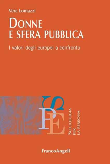 Donne e sfera pubblica. I valori degli europei a confronto - Vera Lomazzi - copertina