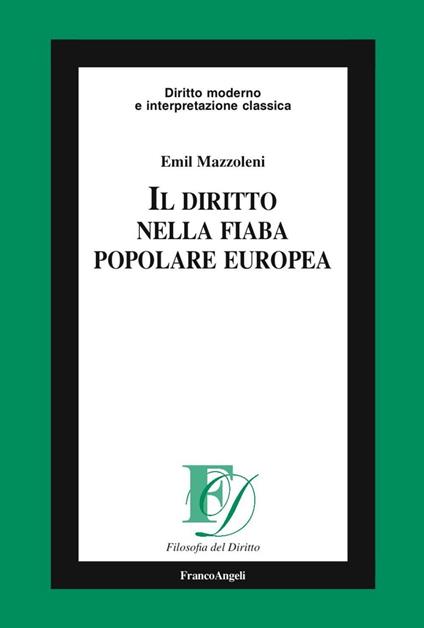 Il diritto nella fiaba popolare europea - Emil Mazzoleni - copertina