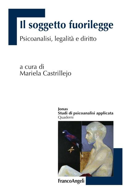 Il soggetto fuorilegge. Psicoanalisi, legalità e diritto - copertina