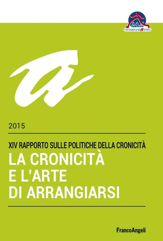 La cronicità e l'arte di arrangiarsi. 14º Rapporto sulle politiche della cronicità - copertina