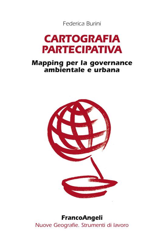 Cartografia partecipativa. Mapping per la governance ambientale e urbana - Federica Burini - copertina