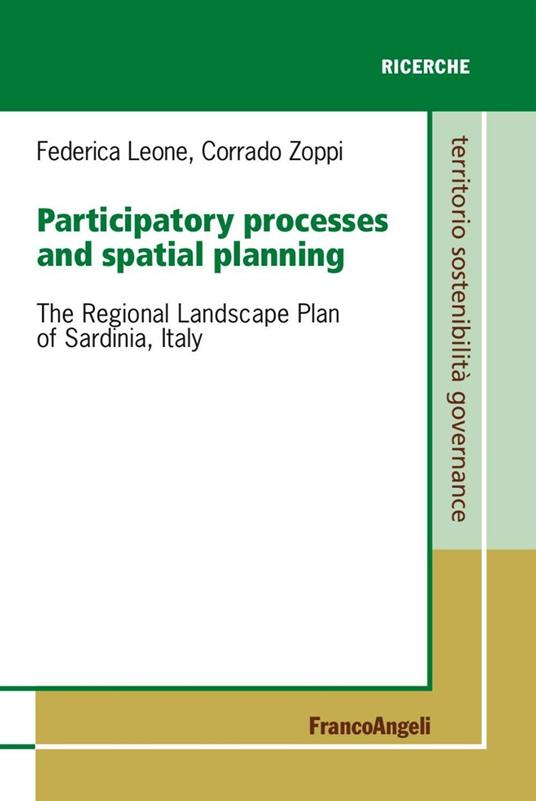 Participatory processes and spatial planning. The regional landscape plan of Sardinia, Italy - Federica Leone,Corrado Zoppi - copertina