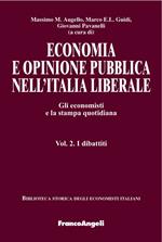 Economia e opinione pubblica. Gli economisti e la stampa quotidiana. Vol. 2: I dibattiti.