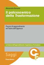 Il palcoscenico della trasformazione. Processi di apprendimento nel Teatro dell'Oppresso