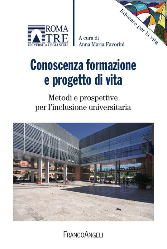Conoscenza, formazione e progetto di vita. Metodi e prospettive per l'inclusione universitaria - copertina
