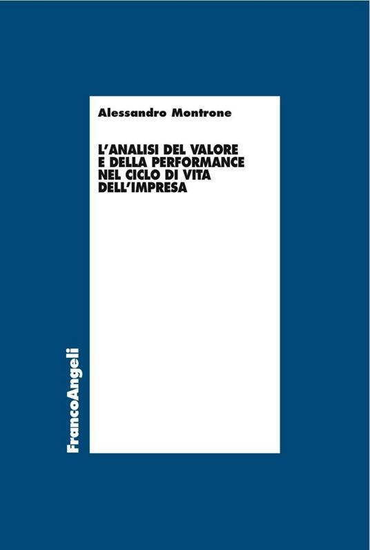 L' analisi del valore e della performance nel ciclo di vita dell'impresa - Alessandro Montrone - copertina
