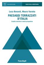 Paesaggi terrazzati d'Italia. Eredità storiche e nuove prospettive