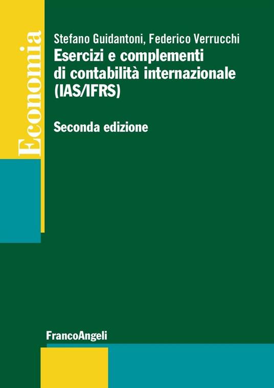 Esercizi e complementi di contabilità internazionale (IAS/IFRS) - Stefano Guidantoni,Federico Verrucchi - copertina