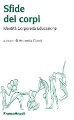 Sfide dei corpi. Identità, corporeità, educazione