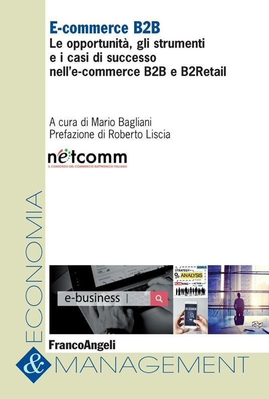 E-commerce B2B. Le opportunità, gli strumenti e i casi di successo nell'e-commerce B2B e B2Retail - copertina