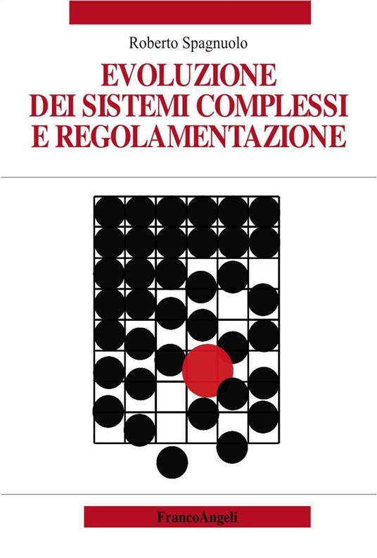 Evoluzione dei sistemi complessi e regolamentazione - Roberto Spagnuolo - copertina