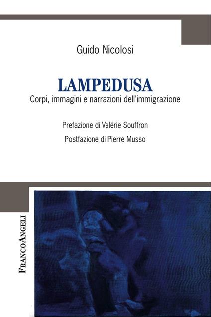Lampedusa. Corpi, immagini e narrazioni dell'immigrazione - Guido Nicolosi - copertina