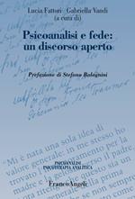 Psicoanalisi e fede: un discorso aperto