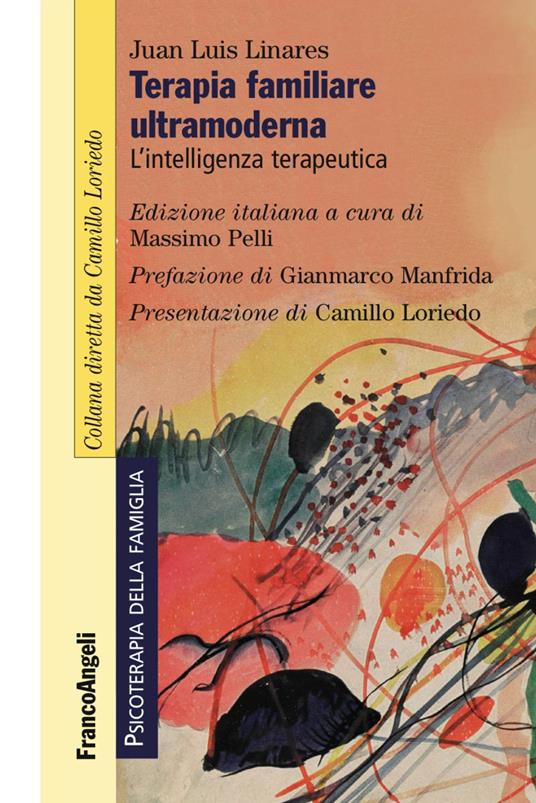 Terapia familiare ultramoderna. L'intelligenza terapeutica - Juan Luis Linares - copertina