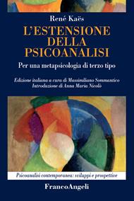 L' estensione della psicoanalisi. Per una metapsicologia di terzo tipo