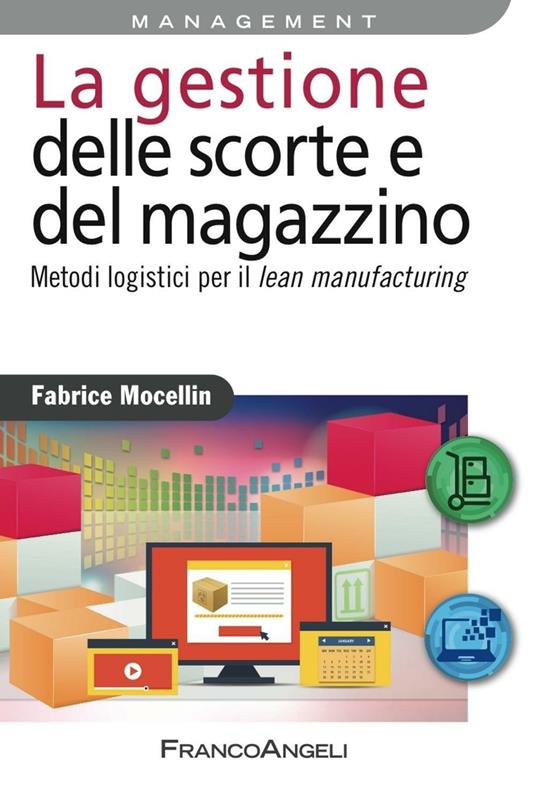 La gestione delle scorte e del magazzino. Metodi logistici per il lean manufacturing - Fabrice Mocellin - ebook