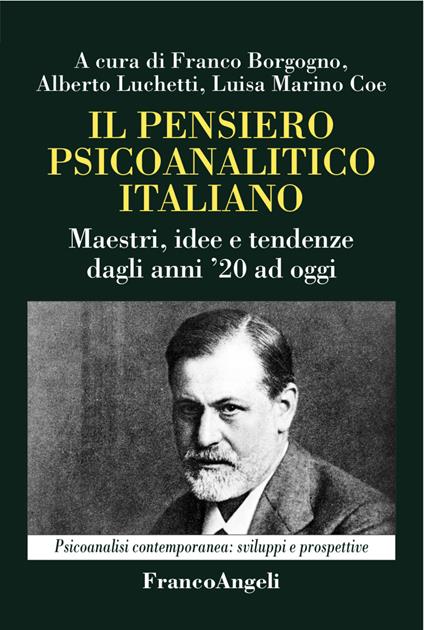 Il pensiero psicoanalitico italiano. Maestri, idee e tendenze dagli anni '20 ad oggi - Franco Borgogno,Alberto Luchetti,Luisa Marino Coe - ebook