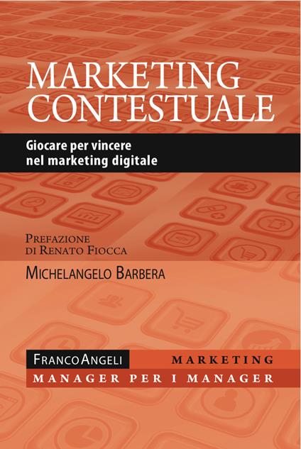 Marketing contestuale. Giocare per vincere nel marketing digitale - Michelangelo Barbera - ebook