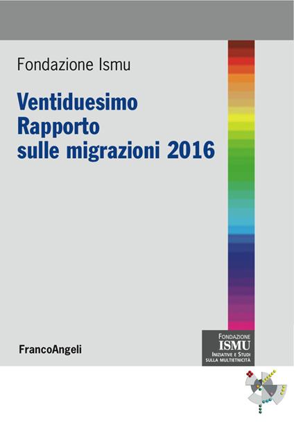 Ventiduesimo rapporto sulle migrazioni 2016 - Ismu - ebook