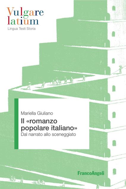 Il «romanzo popolare italiano». Dal narrato allo sceneggiato - Mariella Giuliano - copertina