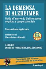 La demenza di Alzheimer. Guida all'intervento di stimolazione cognitiva e comportamentale. Nuova ediz. Con Contenuto digitale per download e accesso online