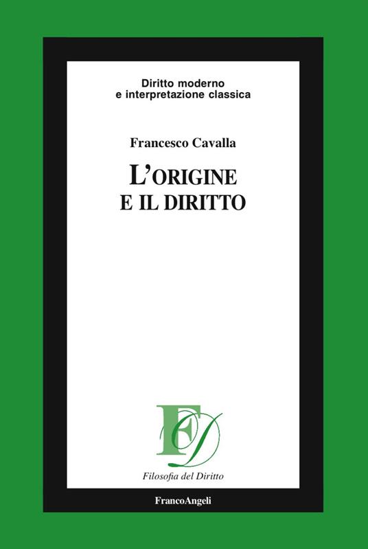 L' origine e il diritto - Francesco Cavalla - copertina