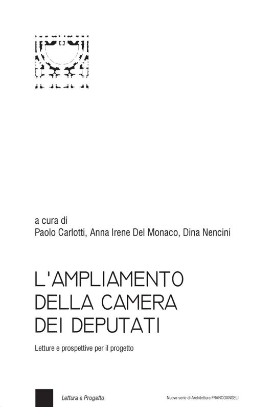 L' ampliamento della Camera dei Deputati. Letture e prospettive per il progetto - copertina