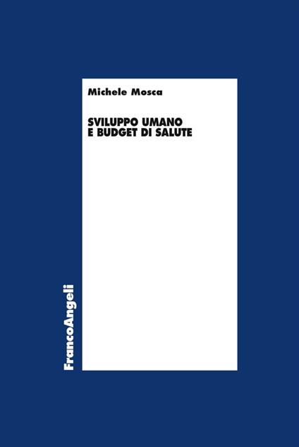 Sviluppo umano e budget di salute - Michele Mosca - copertina