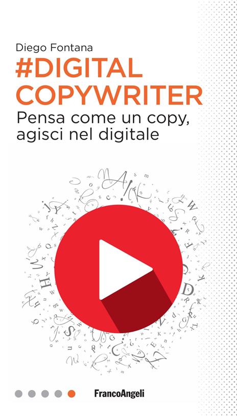Digital copywriter. Pensa come un copy, agisci nel digitale - Diego Fontana - copertina