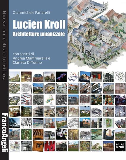 Lucien Kroll. Architetture umanizzate - Gianmichele Panarelli - copertina