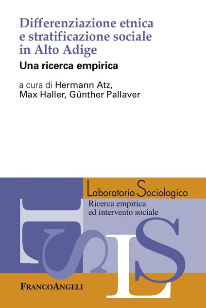 Differenziazione etnica e stratificazione sociale in Alto Adige. Una ricerca empirica - copertina