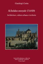 Al-Andalus omeyade (714-929). Architetture, cultura urbana e territorio